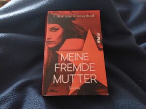 Das Cover von Christiane Dieckerhoffs "Meine fremde Mutter"